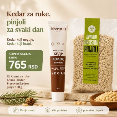 SUPER AKCIJA Kedar za ruke, pinjoli za svaki dan